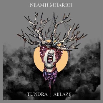 Neamh-mharbh - Tundra Ablaze (2020)