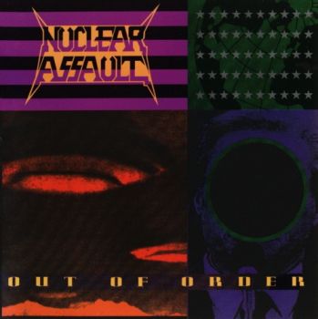 Nuclear Assault - Out Of Order (1991)