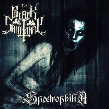 The Black Sanctuary - Spectrophilia (2020)