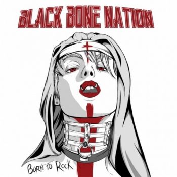 Black Bone Nation - Born To Rock (2020)