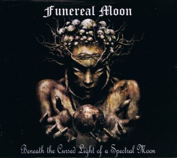 Funereal Moon - Beneath The Cursed Light Of A Spectral Moon (1996)