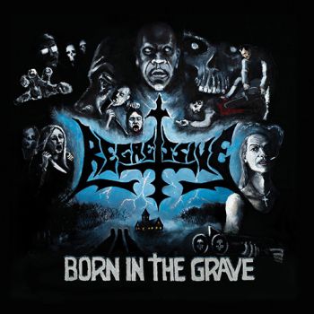 Regressive - Born In The Grave (2019)
