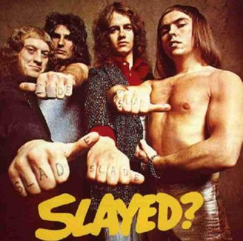 Slade - Slayed? (1972)