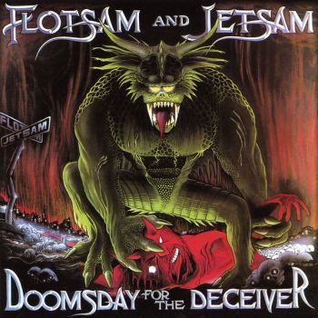 Flotsam and Jetsam - Doomsday For The Deceiver (1986)