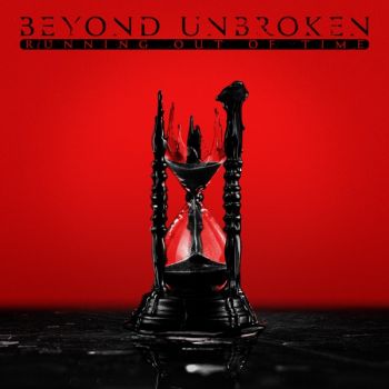 Beyond Unbroken - Running Out of Time (Deluxe Edition) (2020)