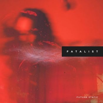 Future Static - Fatalist (EP) (2020)