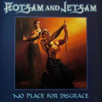 Flotsam and Jetsam - No Place for Disgrace (1988)