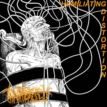 Throat Breach - Humiliating Distortion (2020)