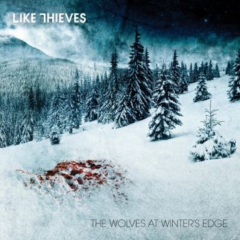 Like Thieves - The Wolves At Winter's Edge (EP) (2013)