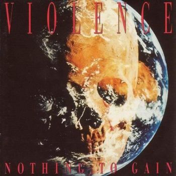 Vio-Lence -  Nothing To Gain (1993)