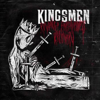 Kingsmen - Revenge. Forgiveness. Recovery (2020)