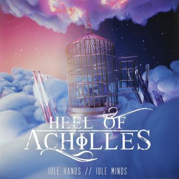 Heel of Achilles - Idle Hands, Idle Minds (2020)