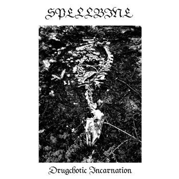 Spellbine - Drugchotic Incarnation (2020)