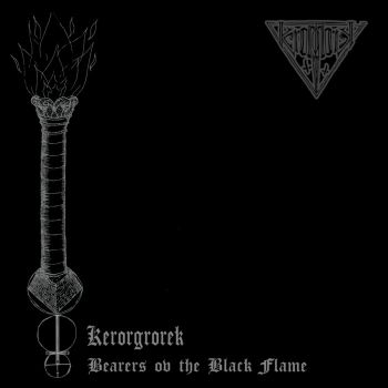 Kerorgrorek - Bearers ov the Black Flame (2020)