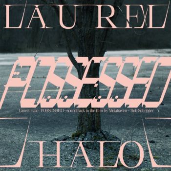 Laurel Halo - Possessed (2020)