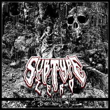 Subtype Zero - Ceremonious Extinction [EP] (2020)