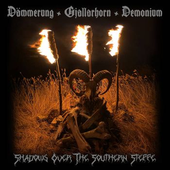 Dammerung/Gjallarhorn/Demonium - Shadows Over The Southern Steppe (2019)