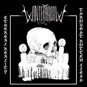 Wintershadow - Ethereal Reality Throught Rotten Flesh (2020)