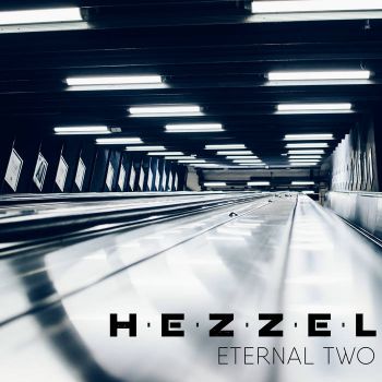 Hezzel - Eternal Two (EP) (2020)