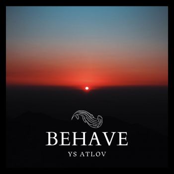 Ys Atlov - Behave (EP) (2020)