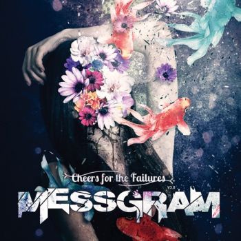 Messgram - Cheers For The Failures (2020)