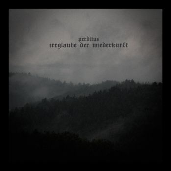 Perditus - Irrglaube Der Wiederkunft (2020)