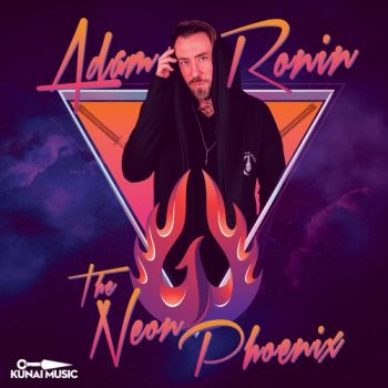 Adam Ronin - The Neon Phoenix (2020)
