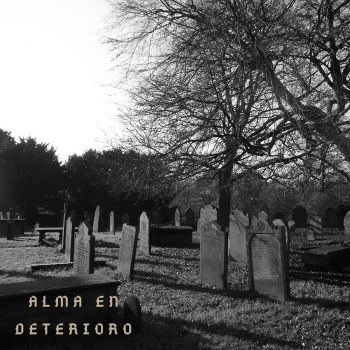 Alma en Deterioro - Cementerio de Anhelos (2020)