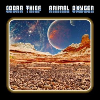Cobra Thief - Animal Oxygen (2020)