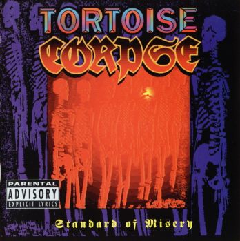 Tortoise Corpse - Standard of Misery (1996)