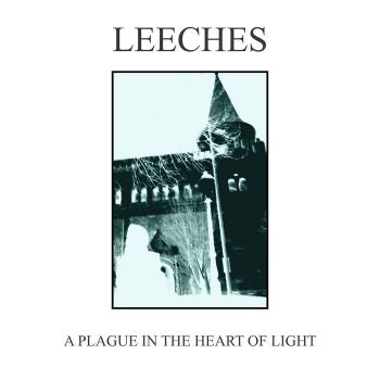 Leeches - A Plague in the Heart of Light (2020)