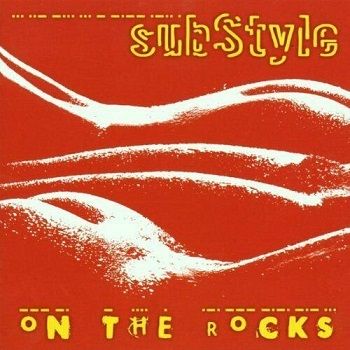 Substyle - On the Rocks (2001)