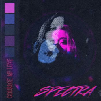 Courage My Love - Spectra (EP) (2020)