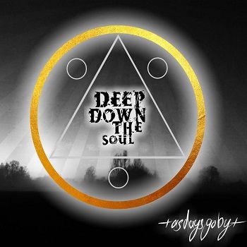 Deep Down The Soul - As Days Go By (2020)