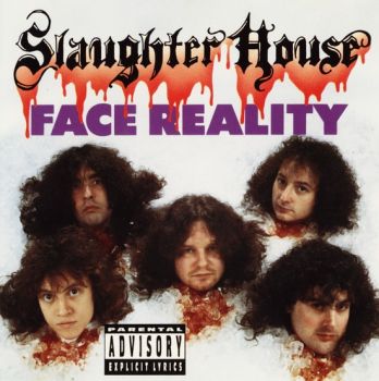 Slaughter House - Face Reality (1991)