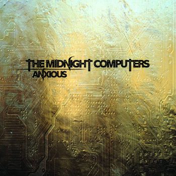 The Midnight Computers - Anxious (2020)