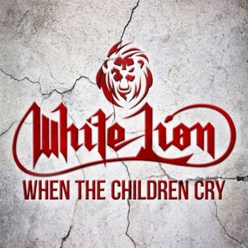 White Lion - When The Children Cry (Compilation) (2020)