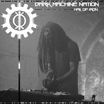 Dark Machine Nation - Hail Of Iron (2020)
