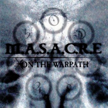 M.A.S.A.C.R.E. - On The Path (2006)