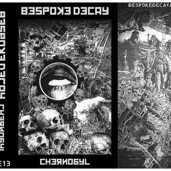 Bespoke Decay - Chernobyl (2020)