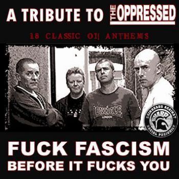 Various Artists - Tribute to The Oppressed: Fuck fascism before it fucks you (2009)