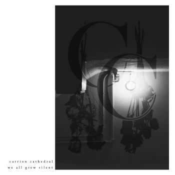 Carrion Cathedral - We All Grew Silent (2020)