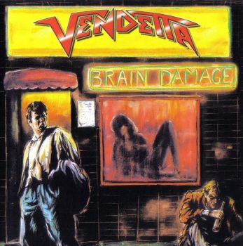 Vendetta - Brain Damage (1988)