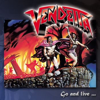 Vendetta  - Go And Live... Stay And Die (1987)