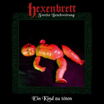 Hexenbrett - Zweite Beschworung Ein Kind Zu Toten (2020)