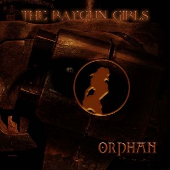 The Raygun Girls - Orphan (2020)