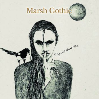 Marsh Gothic - A Secret Never Told (2020)