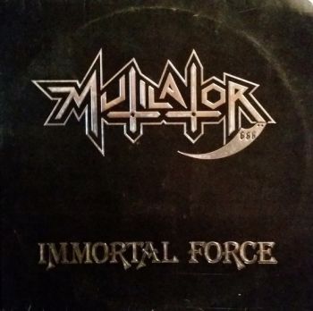 Mutilator - Immortal Force (1987)