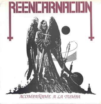 Reencarnacion - Acompaname a la Tumba (EP) (1988)