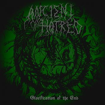 Ancient Hatred - Glorification Of The End (2020)